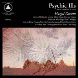 Psychic Ills : Hazed Dream